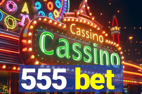 555 bet